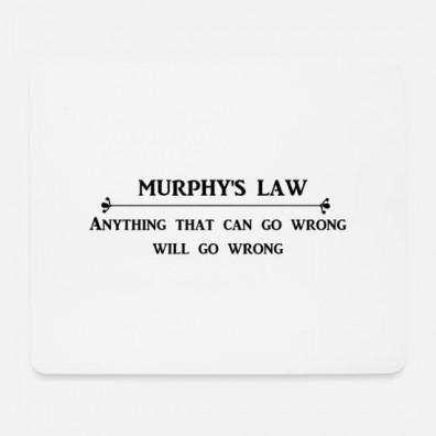Murphy’s Law